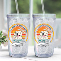 This Human Belongs To Dog - Personalized Acrylic Tumbler With Straw