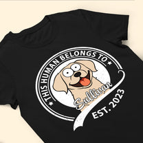 This Human Belongs To Dogs - Personalized Shirt