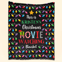 This Is My Christmas Movie Watching Blanket - Personalized Blanket