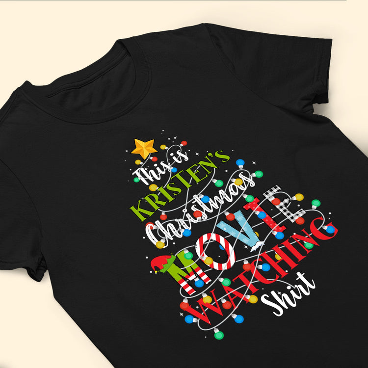 This Is My Christmas Movie Watching Shirt - Personalized Shirt