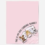 This Is My Dog Cuddling Blanket - Personalized Blanket - Birthday Gift For Dog Lovers, Dog Mom