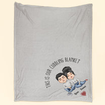 This Is Our Cuddling Blanket - Personalized Blanket