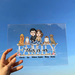 This Is Our Family - Personalized Acrylic Plaque - Birthday, Anniversary, Decoration Gift For Family, Dog & Cat Lovers