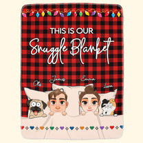 This Is Our Snuggle Blanket - Personalized Blanket