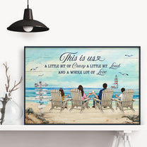 This Is Us A Little Bit Of Crazy Whole Lot Of Love - Personalized Poster