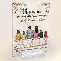 This Is Us, Our Story-Our Home-Our Love - Personalized Acrylic Plaque