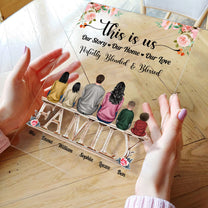 This Is Us, Our Story-Our Home-Our Love - Personalized Acrylic Plaque