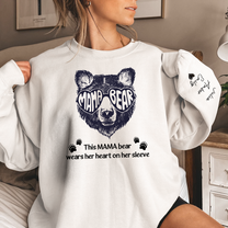 This Mama Bear Wears Her Heart On Her Sleeve - Personalized Sweatshirt