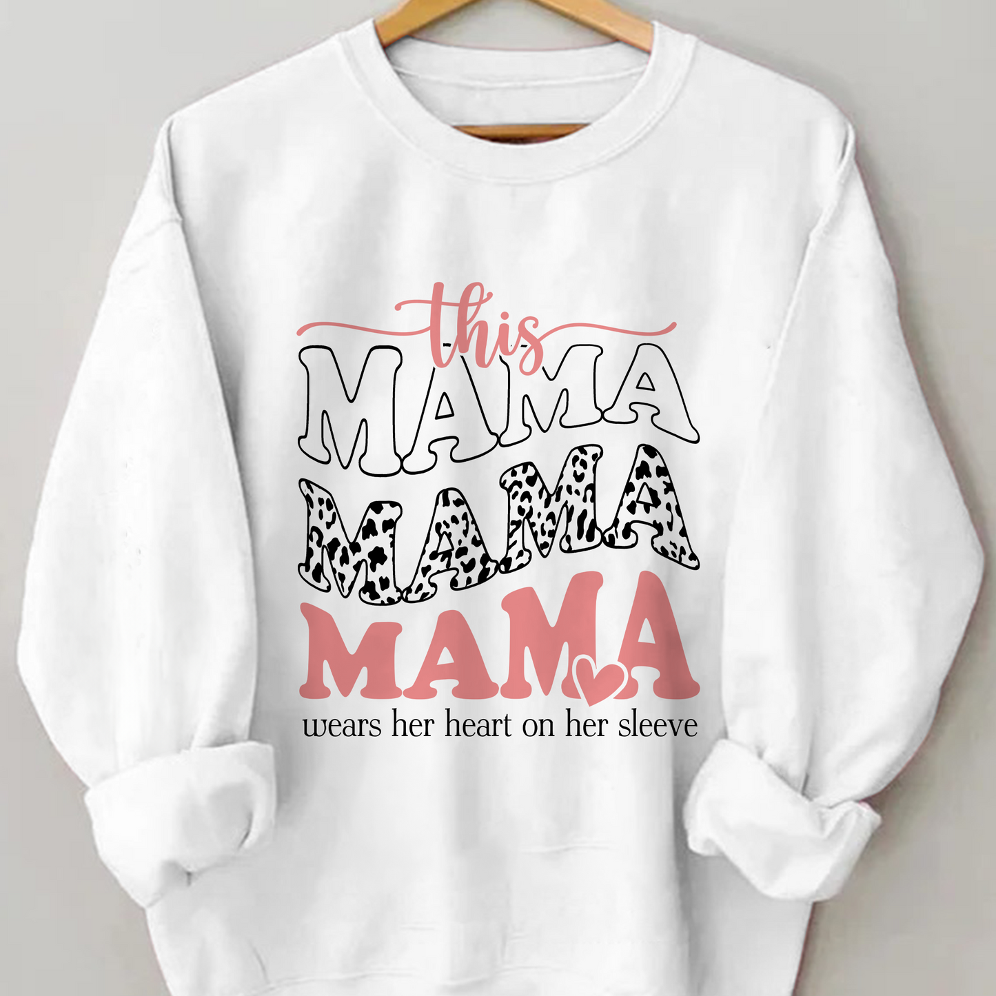 This Mama Wears Her Heart On Her Sleeve - Personalized Sweatshirt