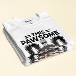 This Pawsome Dad Belongs To - Personalized Shirt - Father's Day, Birthday Gift For Dog & Cat Lover, Dad, Father, Grandpa