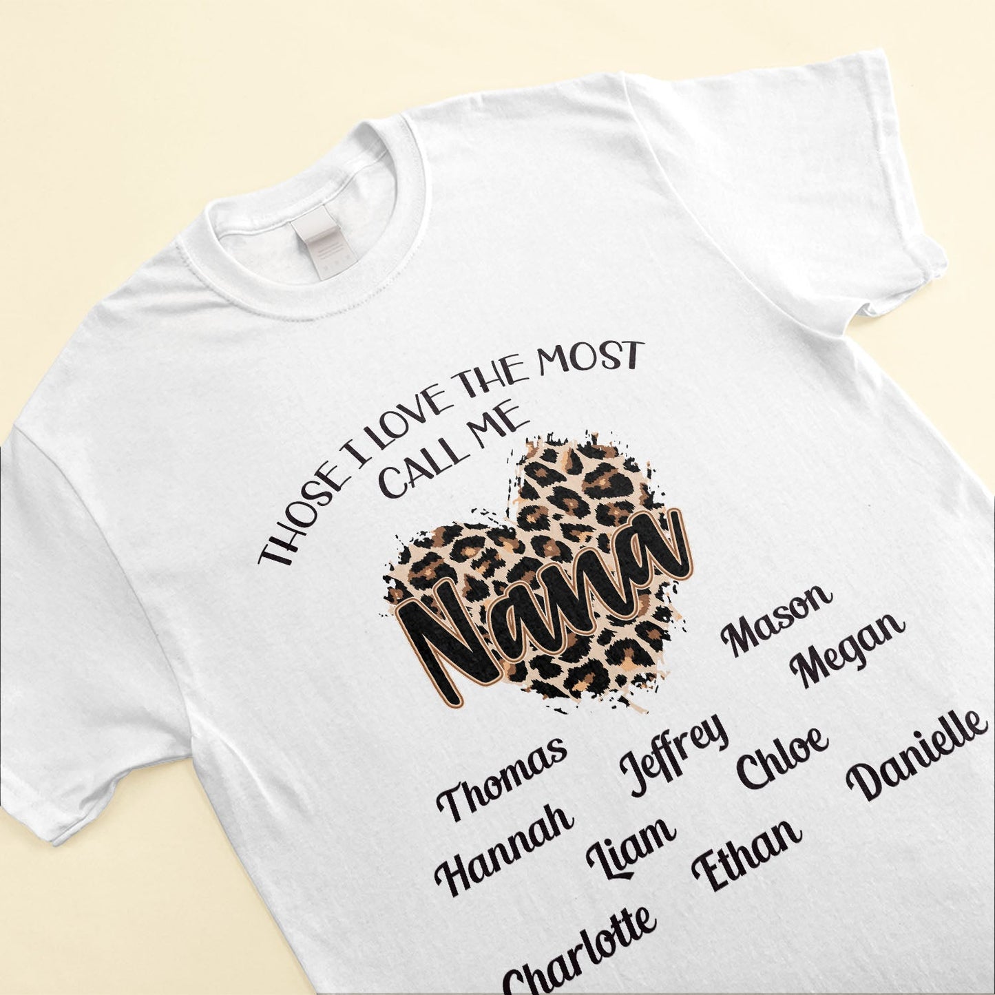 Those I Love The Most Call Me - Personalized Shirt - Birthday Gift Mother's Day Gift For Her, Nana - Gift From Grandkids, Daughters, Sons, Husbands