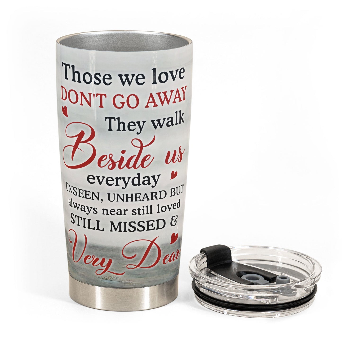 Those We Love Don't Go Away  - Personalized Tumbler Cup - Memorial Gift For Family Members
