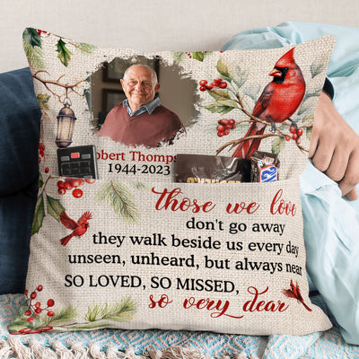 Those We Love Don'T Go Away - Personalized Pocket Pillow (Insert Included)