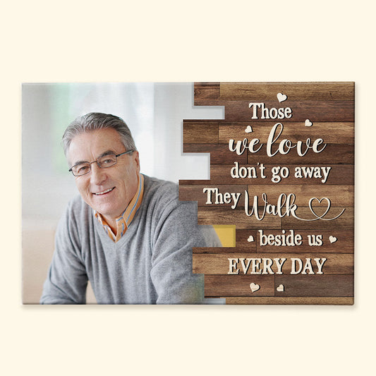 Those We Love Don't Go Away - Personalized Photo Wrapped Canvas