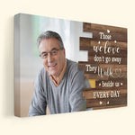 Those We Love Don't Go Away - Personalized Photo Wrapped Canvas