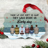 Those We Love Don&#39;t Go Away - Personalized Memorial Ornament - Christmas Gift For Loved Ones, Family