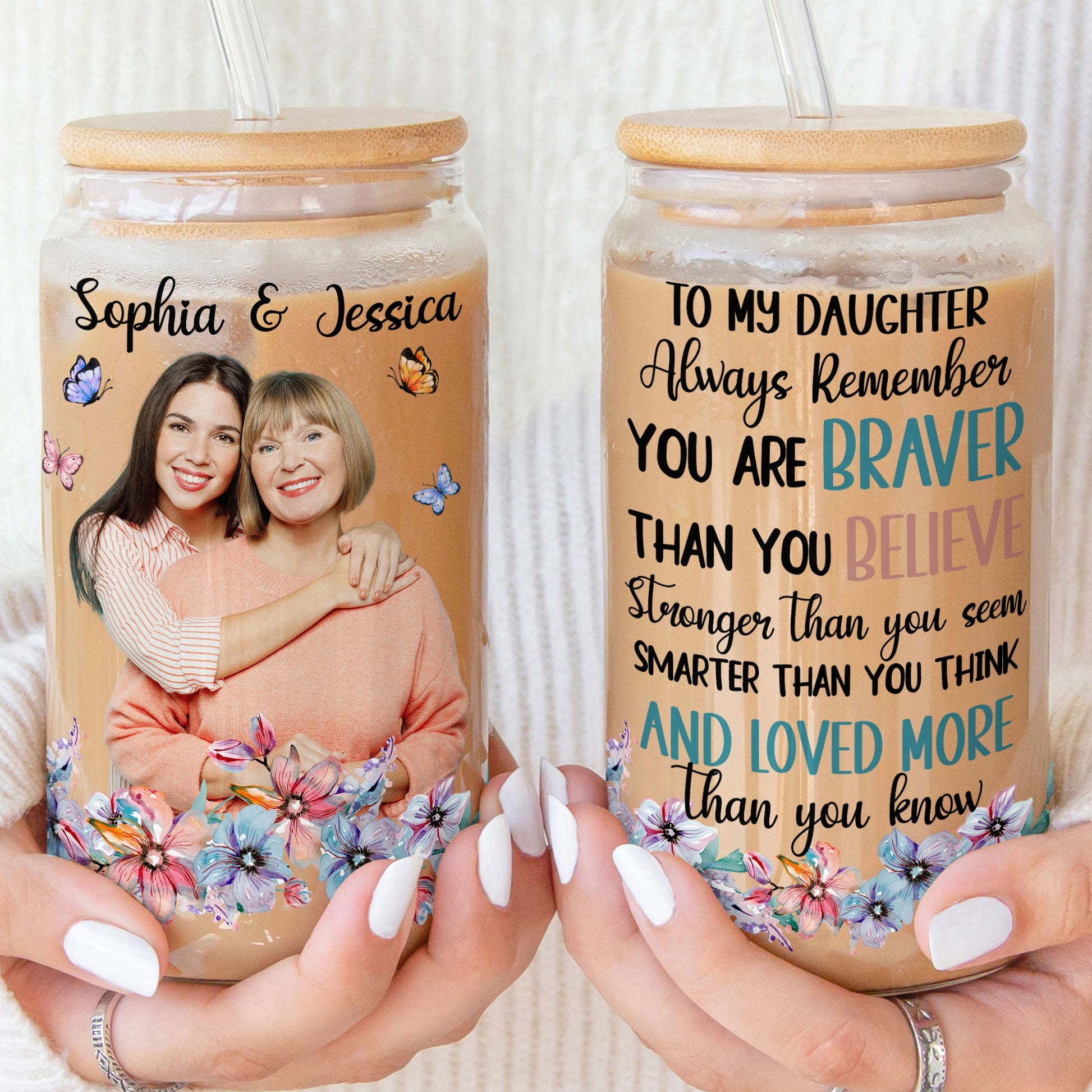 To Daughter Always Remember You Are Braver Stronger - Personalized Photo Clear Glass Can