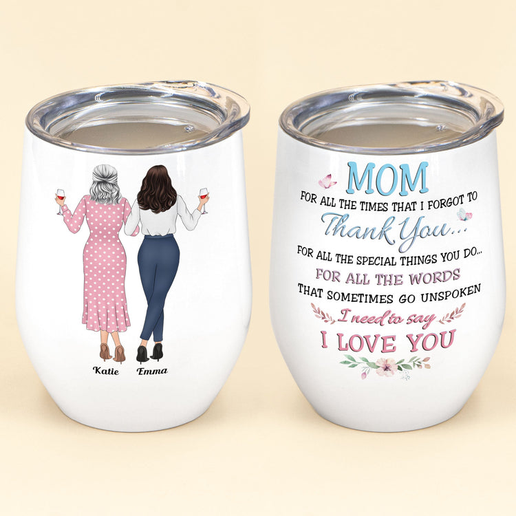 To Mom Words Go Unspoken - Personalized Wine Tumbler - Mother's Day Gift For Mother, Mama, Grandma