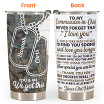 To My Commander-in-Chief - Personalized Tumbler - Veteran Valentine Gift For Wife From Husband, For Girlfriend From Boyfriend, From Veteran
