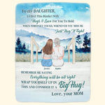 To My Daughter Everything Will Be Alright - Personalized Blanket