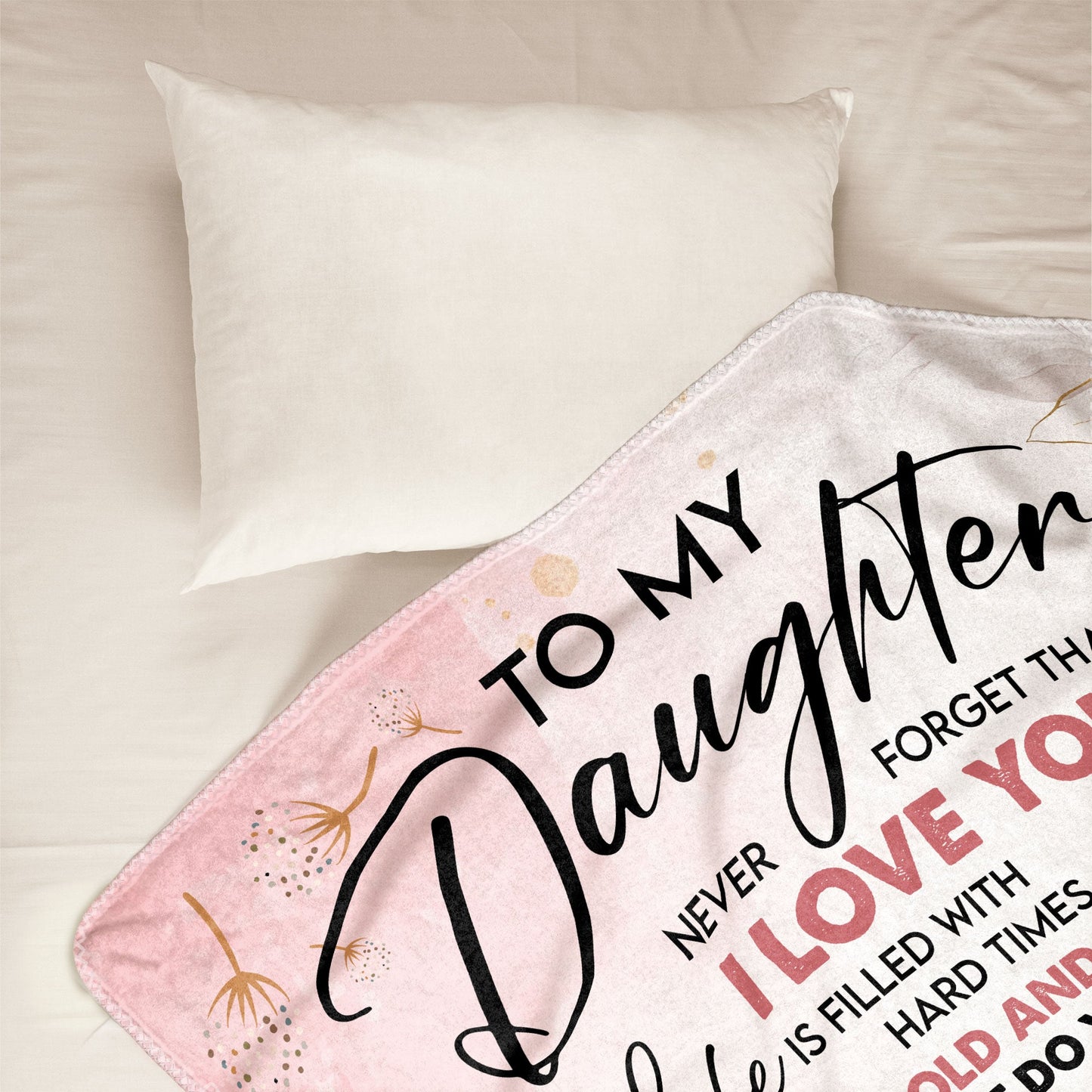 To My Daughter Never Forget That I Love You - Personalized Daughter Blanket