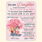 To My Daughter There Is A Piece Of My Heart Inside This Blanket - Personalized Blanket