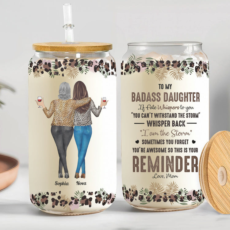 To My Daughter Whisper Back I Am The Storm - Personalized Clear Glass Can