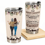 To My Daughter Whisper Back I Am The Storm - Personalized Tumbler Cup - Gift For Daughter
