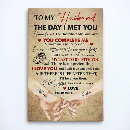 To My Husband The Day I Met You - Personalized Wrapped Canvas