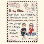 To My Mom I'm Not Close By Hug This Long Distance From Son - Personalized Blanket