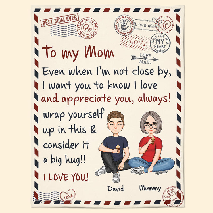 To My Mom I'm Not Close By Hug This Long Distance From Son - Personalized Blanket