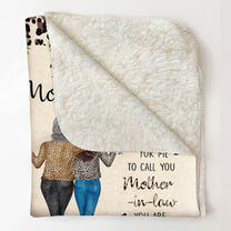 To My Mother-In-Law Life Has Given Me The Gift Of You - Personalized Blanket