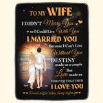 To My Wife Love Made Us Forever Together - Personalized Blanket
