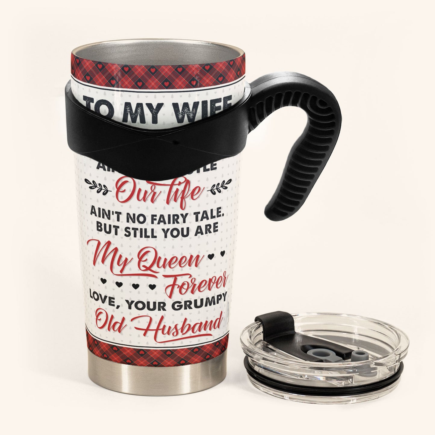 To My Wife You Are My Queen Forever - Personalized Tumbler Cup