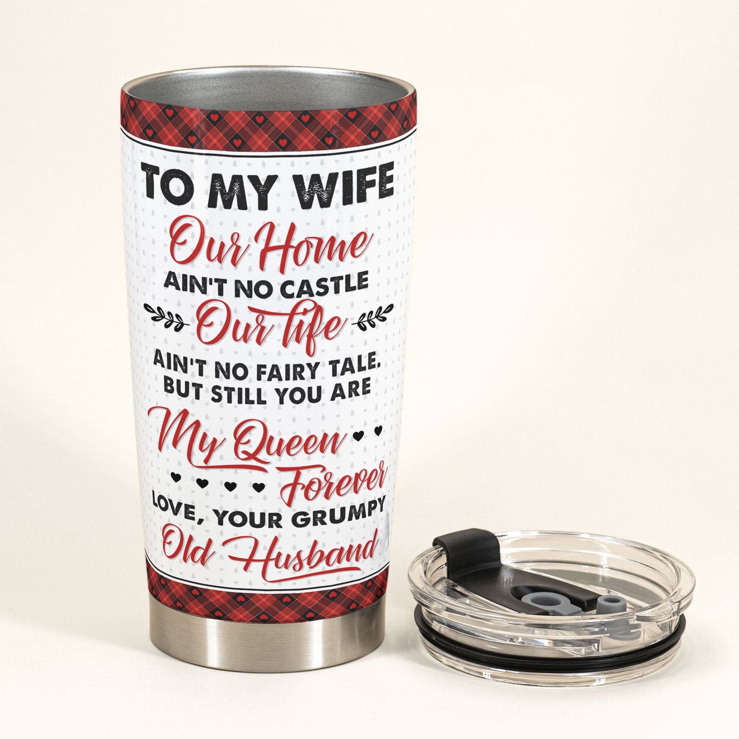 To My Wife You Are My Queen Forever - Personalized Tumbler Cup