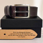 To Stepped Up Dad We're Not Biologically Related But - Personalized Engraved Leather Belt