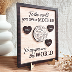To Us You Are The World Mother's Day Gift - Personalized Wooden Plaque