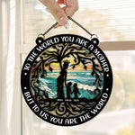 To Us You Are The World - Personalized Window Hanging Suncatcher Ornament