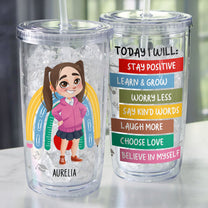 Today I Will - Personalized Acrylic Tumbler With Straw