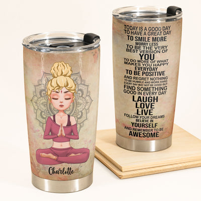 Today Is A Good Day - Personalized Tumbler Cup - Yoga Girl Illustration