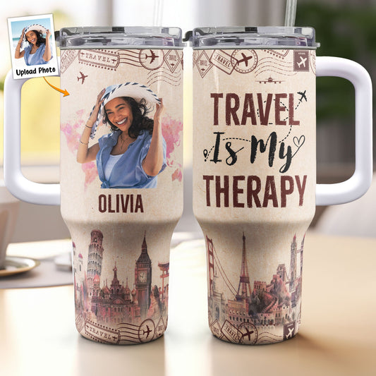 Travel Is My Therapy - Personalized Photo 40oz Tumbler With Straw