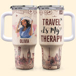 Travel Is My Therapy - Personalized Photo 40oz Tumbler With Straw
