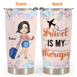 Travel Is My Therapy - Personalized Tumbler Cup - Birthday Gift For Her, Travelers, Vacation, Trippin' Gift - Travel Girl Cartoon