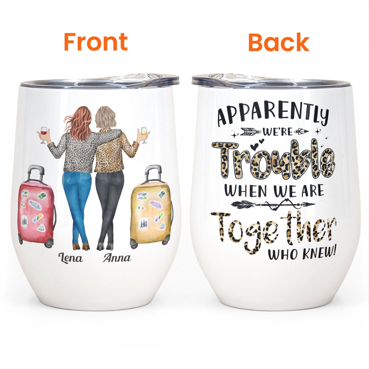 Trouble When We're Together- Personalized Wine Tumbler - Gift For Besties, Friends Crew, Girls, Sisters, Travelers