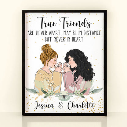 True Friends Are Never Apart  - Personalized Poster - Birthday Gift For Besties, BFF, Sisters, Sistas, Co-workers