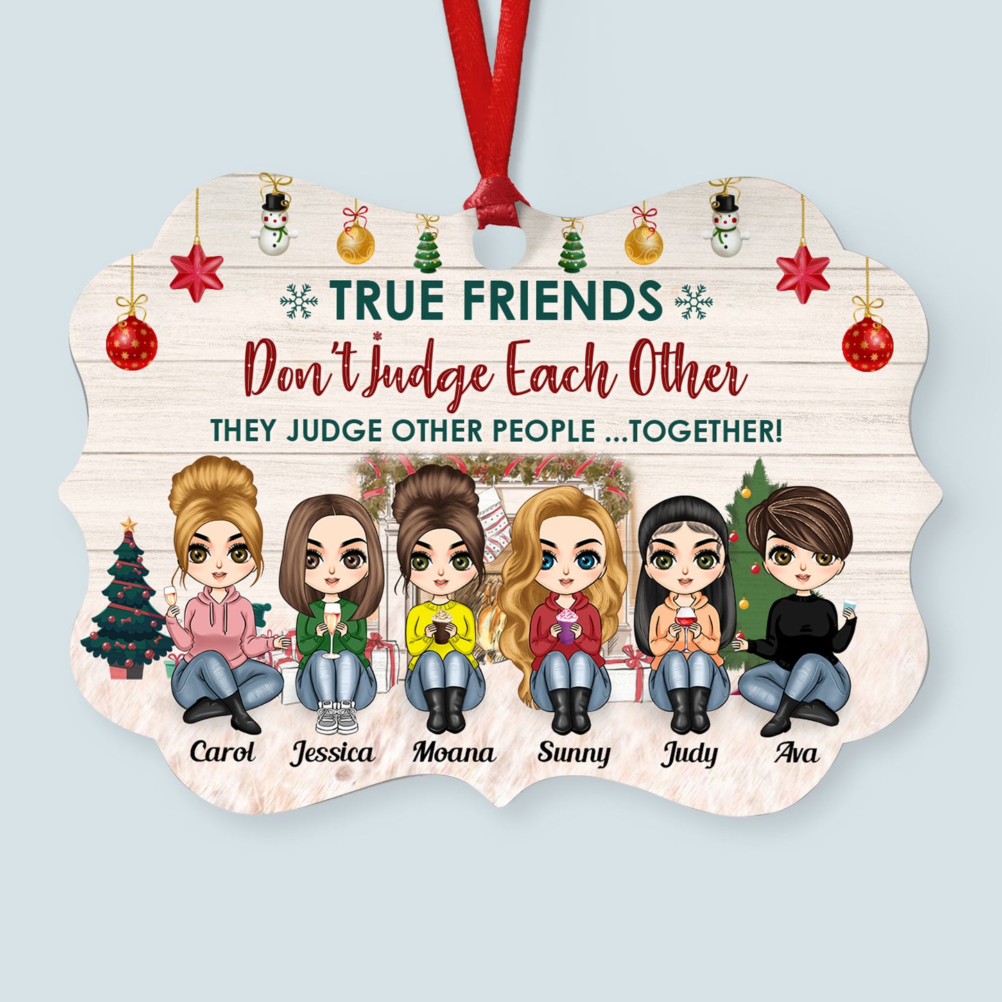 True Friends Don't Judge Each Other- Personalized Aluminum Ornament - Christmas Gift For BFF, Besties