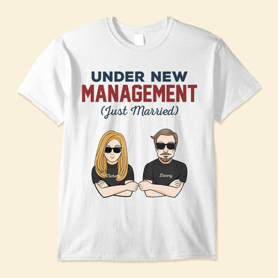 Under New Management (Just Married), Family Custom Shirt, Gift For Couple