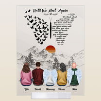 Until We Meet Again Mom - Personalized Acrylic Plaque