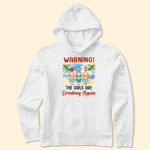 Warning The Girls Are Drinking Again - Personalized Shirt