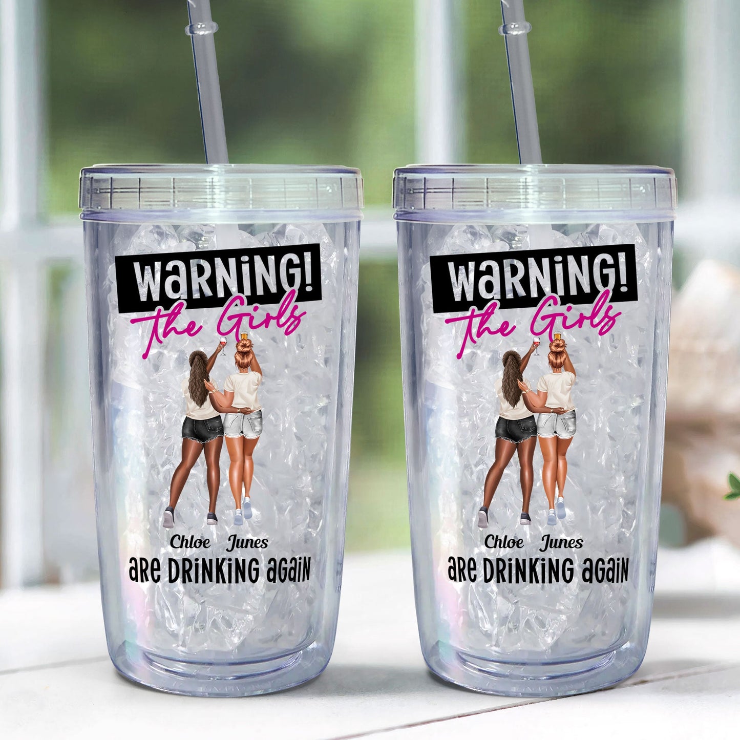 Warning The Girls Are Drinking Again - Personalized Acrylic Tumbler With Straw